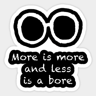 More Is More And Less Is A Bore Iris Apfel Memorial Sticker